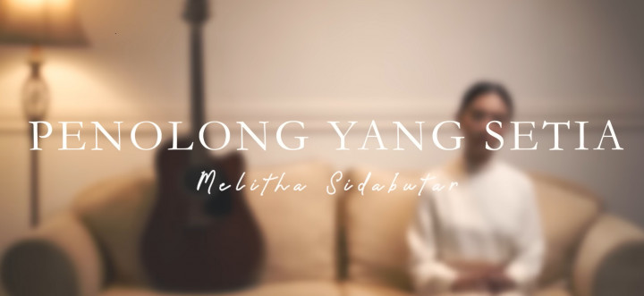 Lirik Lagu Penolong Yang Setia dari Melitha Sidabutar