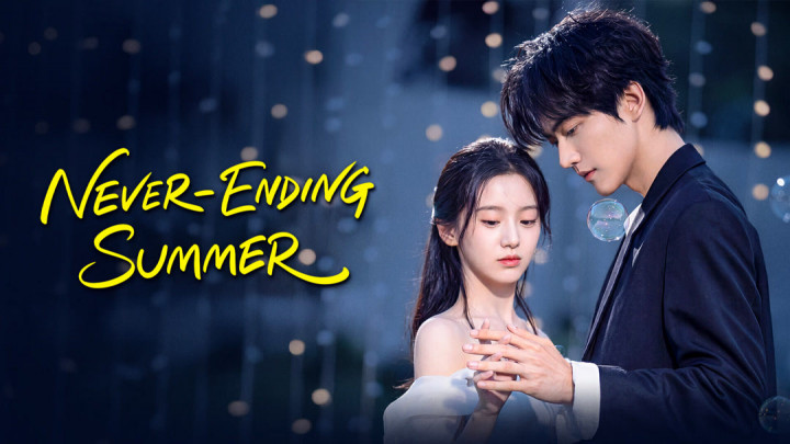 Sinopsis dan Jadwal Tayang Drama China Never-Ending Summer