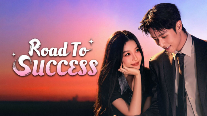 Sinopsis dan Trailer <i>Road to Success</i>, Dracin Baru Esther Yu dan Chen Jingke