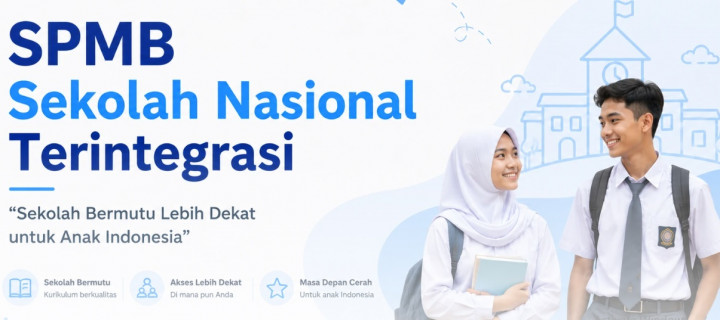 Pendaftaran Sekolah Nasional Terintegrasi 2026 Dibuka! Ini Syarat, Jadwal dan Cara Daftar