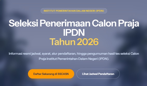 Pendaftaran IPDN 2026 Dibuka: Syarat Nilai, Dokumen, dan Jadwal Seleksi