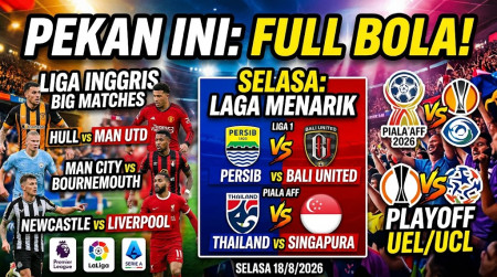 Jadwal Lengkap Bola Minggu Ini 18-23 Agustus 2026