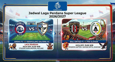 Jadwal Laga Perdana Super League 2026/2027: Arema dan Bali United Tampil Hari Ini!