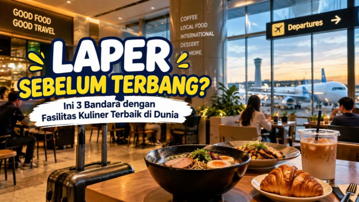 Laper Sebelum Terbang? Ini 3 Bandara dengan Fasilitas Kuliner Terbaik di Dunia