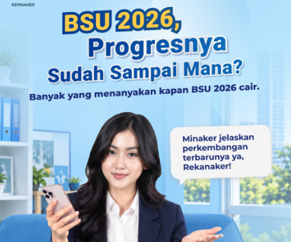 BSU 2026 Cair Kapan? Ini Jadwal, Besaran Bantuan, dan Syarat Penerimanya