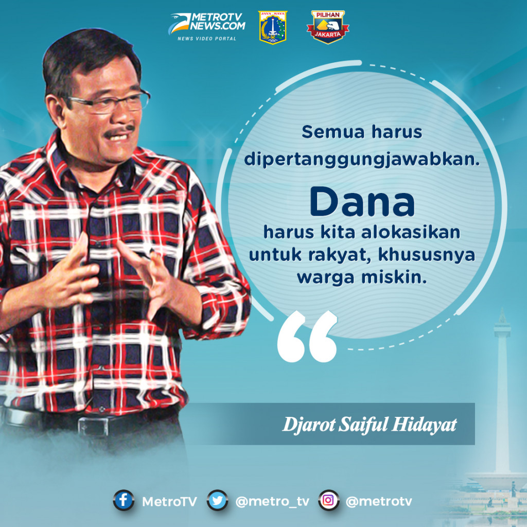 Djarot: Semua Harus Dipertanggungjawabkan