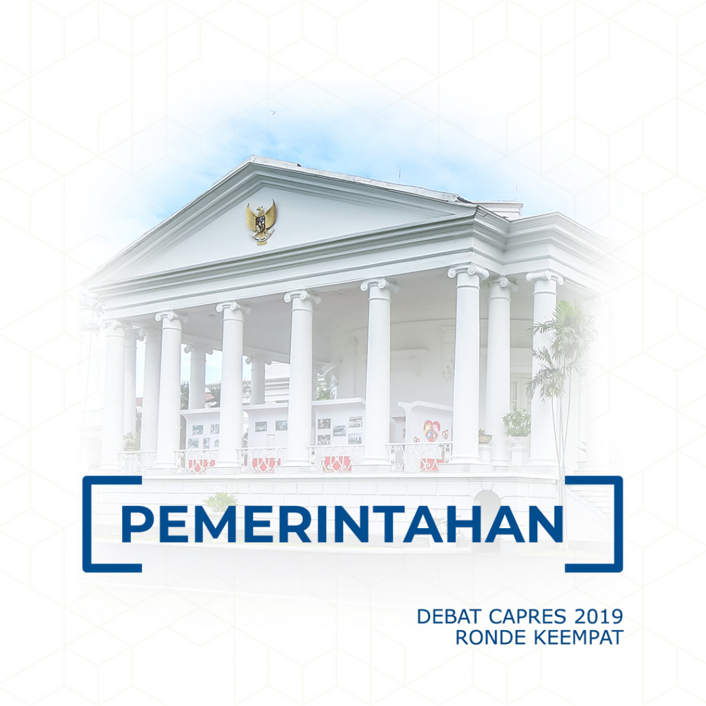 Debat Capres 2019 Ronde Keempat Tema Pemerintahan