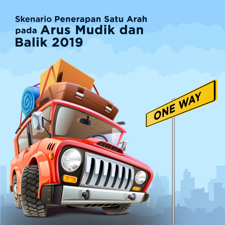 Skenario Penerapan Satu Arah pada Arus Mudik dan Balik 2019