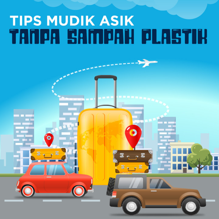 Tips Mudik Asik Tanpa Sampah Plastik