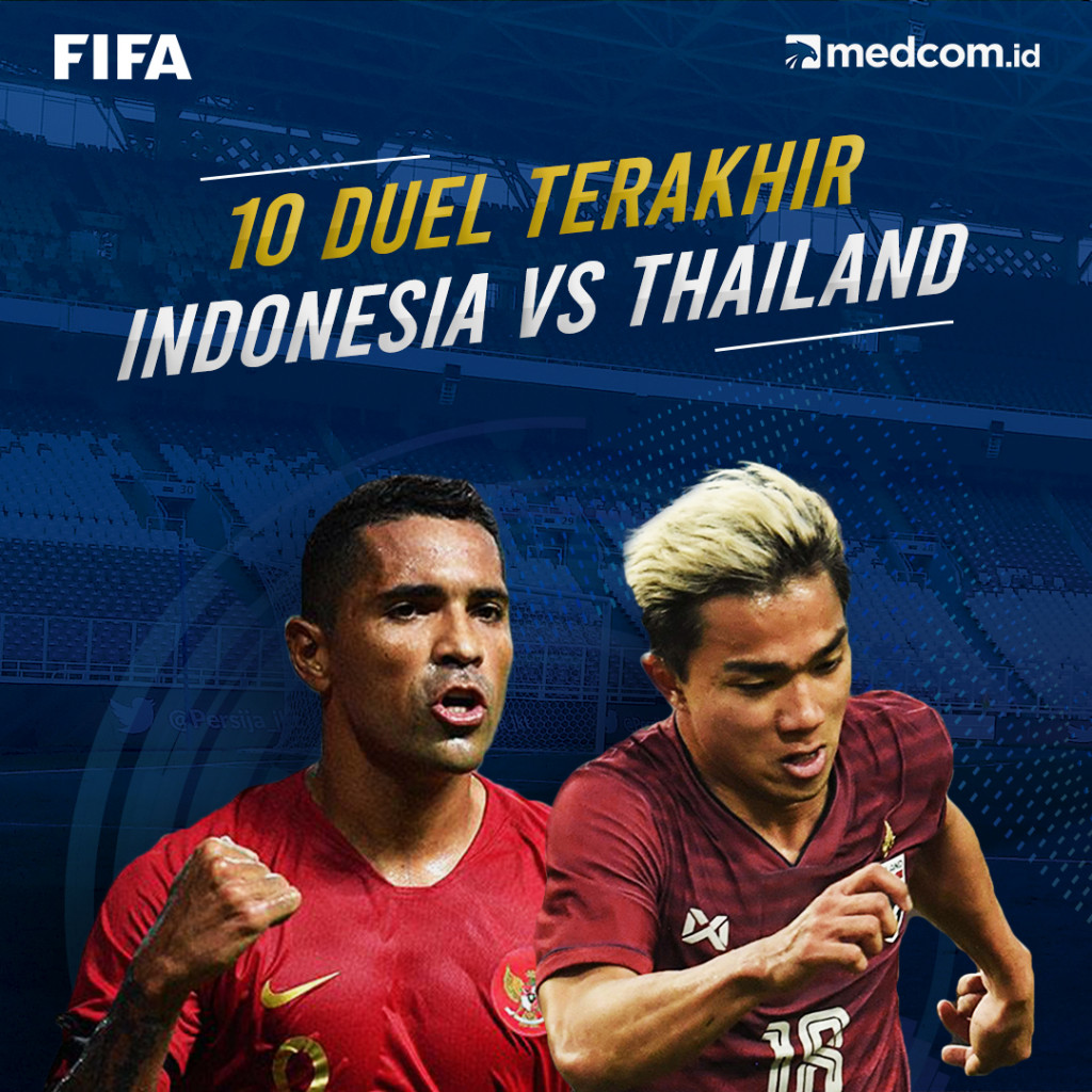 10 Duel Terakhir Indonesia vs Thailand