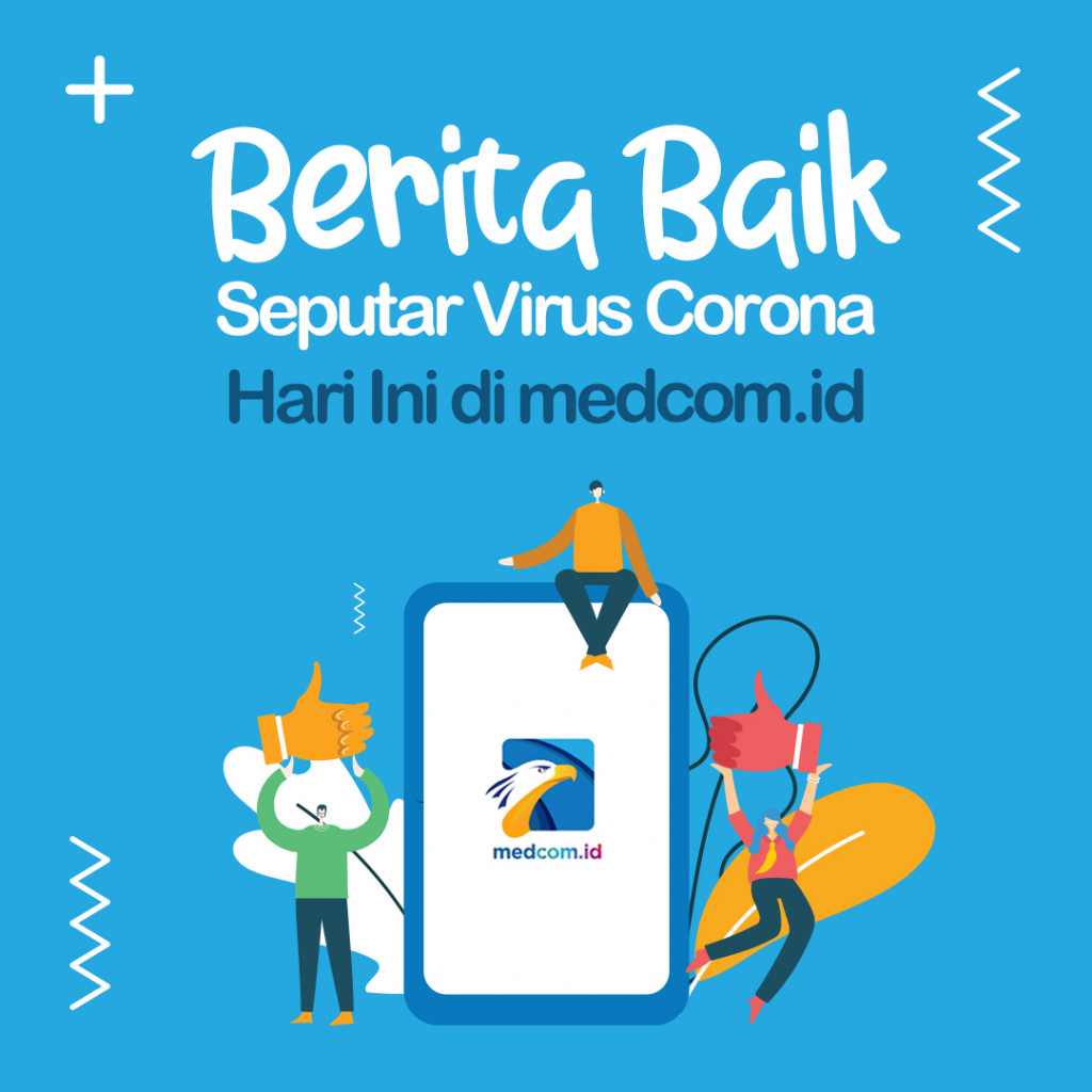 Berita Baik Seputar Virus Korona Hari Ini di Medcom.id
