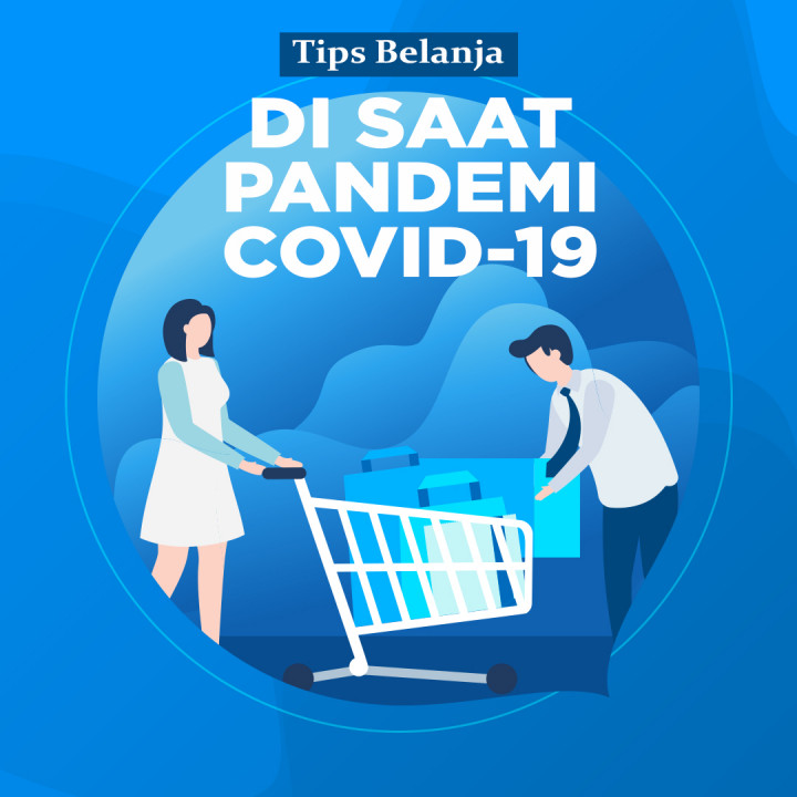 Tips Berbelanja Saat Pandemi COVID-19