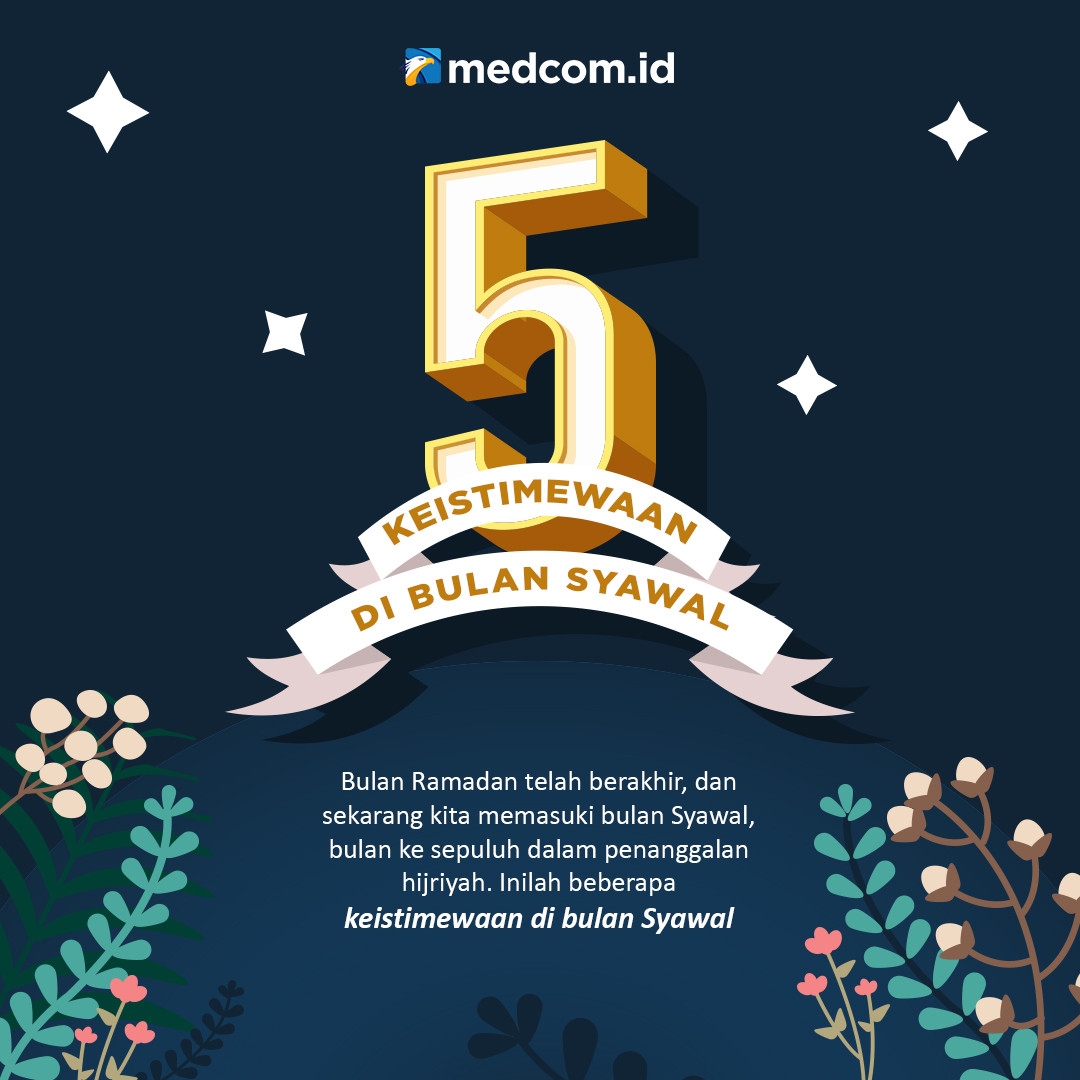 5 Keistimewaan di Bulan Syawal - Medcom.id