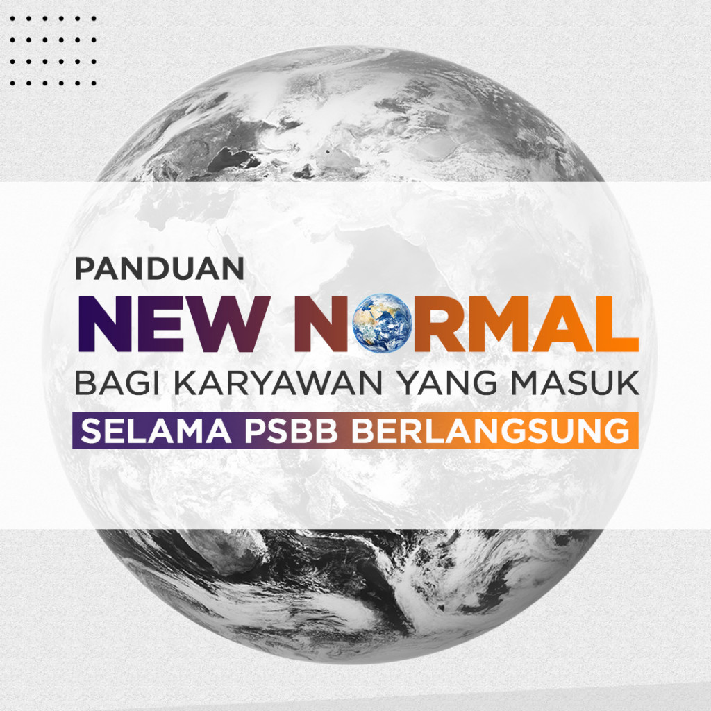 Panduan New Normal Bagi Karyawan yang Masuk Selama PSBB Berlangsung