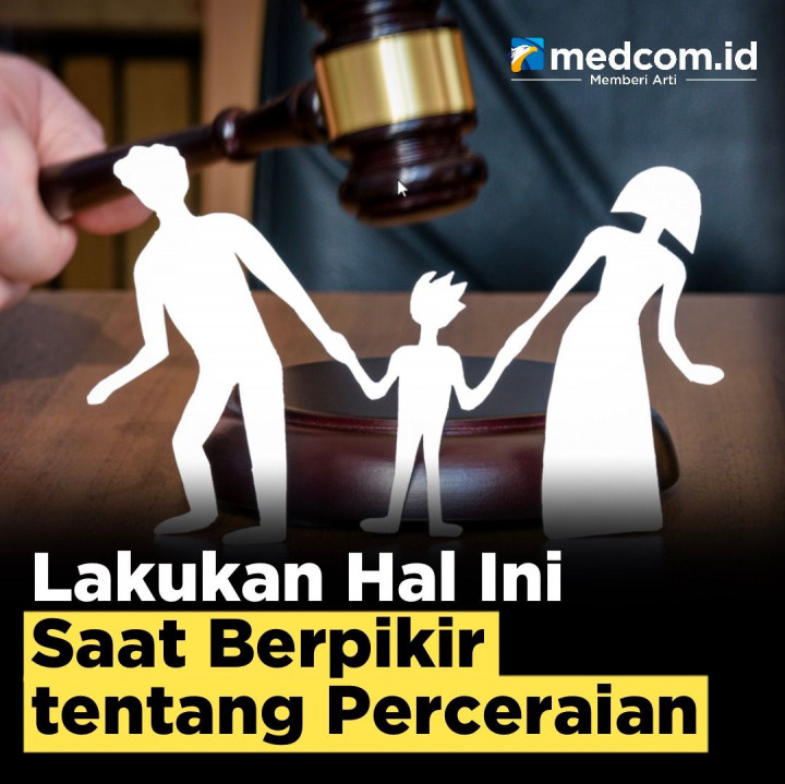Lakukan Tiga Hal Ini Saat Berpikir tentang Perceraian