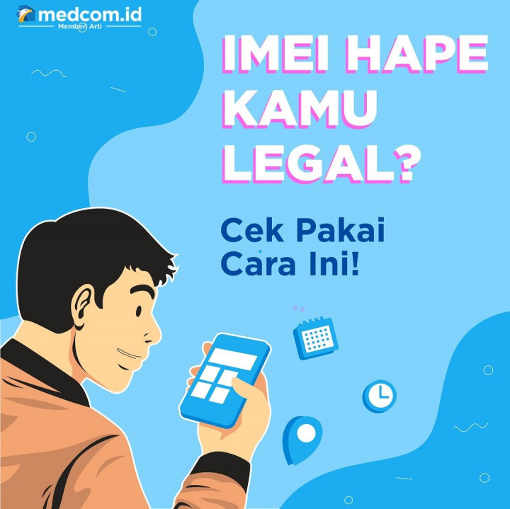 IMEI Hape Kamu Legal? Cek Pakai Cara Ini!