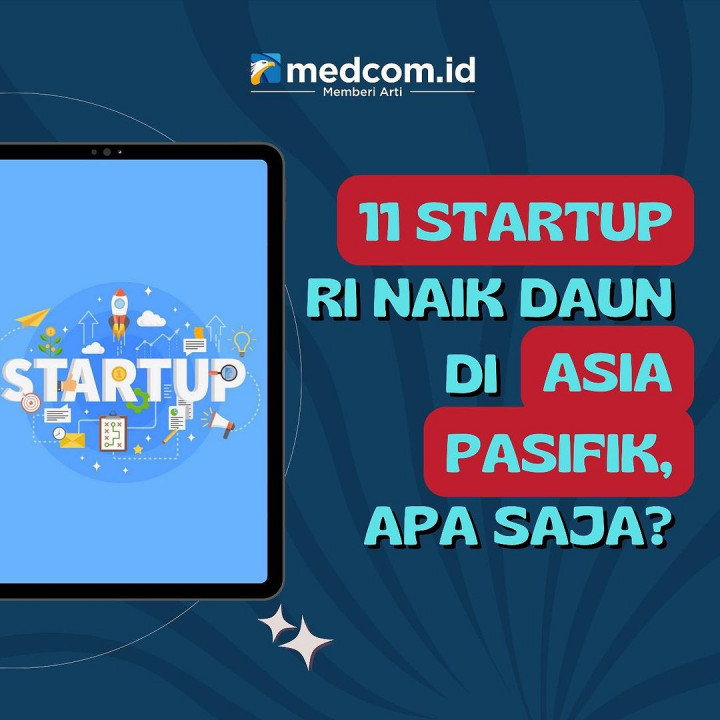 11 Startup RI Naik Daun di Asia Pasifik, Apa Saja?