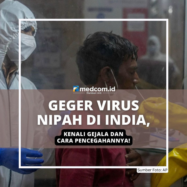 Kenali Gejala dan Cara Pencegahan Virus Nipah