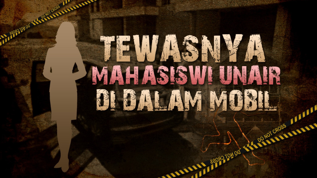 Tewasnya Mahasiswi Unair di Dalam Mobil