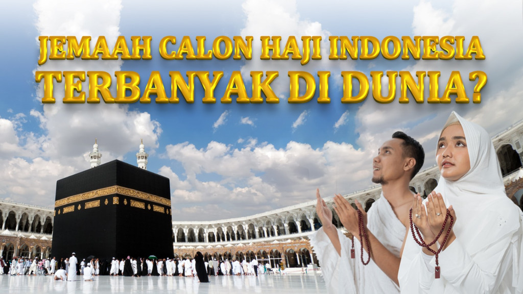 Jemaah Calon Haji Indonesia Terbanyak di Dunia?