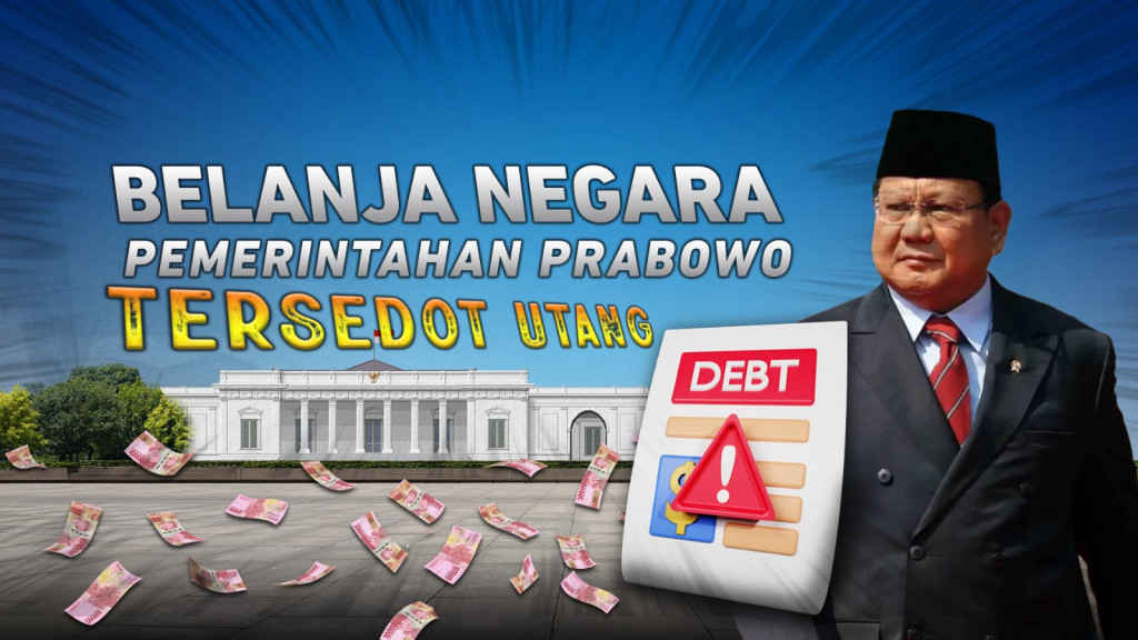 Belanja Negara Pemerintahan Prabowo Tersedot Utang