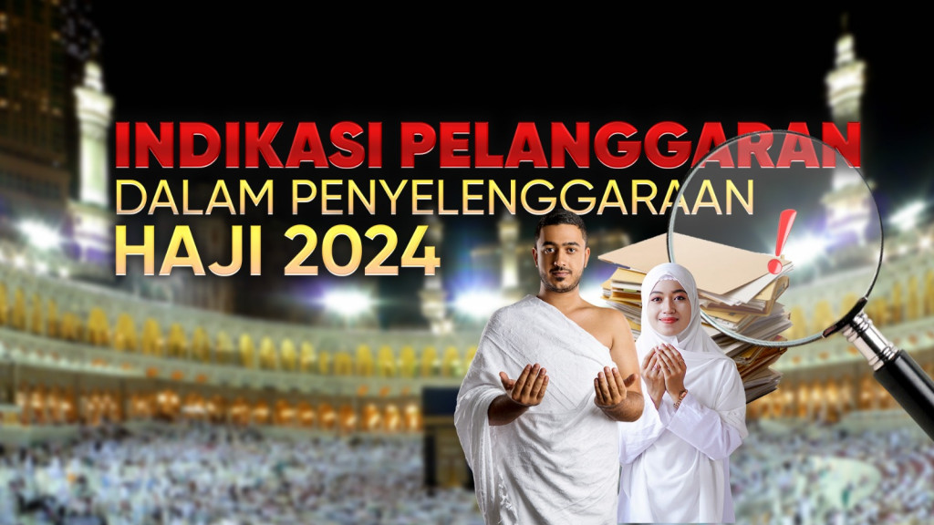 Indikasi Pelanggaran dalam Penyelenggaraan Haji 2024