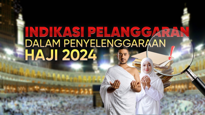 Indikasi Pelanggaran dalam Penyelenggaraan Haji 2024