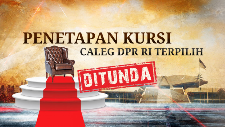 Penetapan Kursi Caleg DPR RI Ditunda