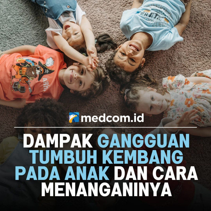 Gangguan Tumbuh Kembang pada Anak, Dampak dan Cara Menanganinya