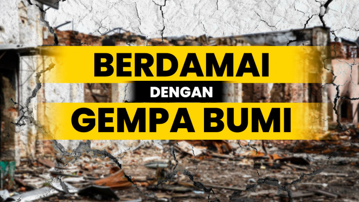 Berdamai dengan Gempa Bumi