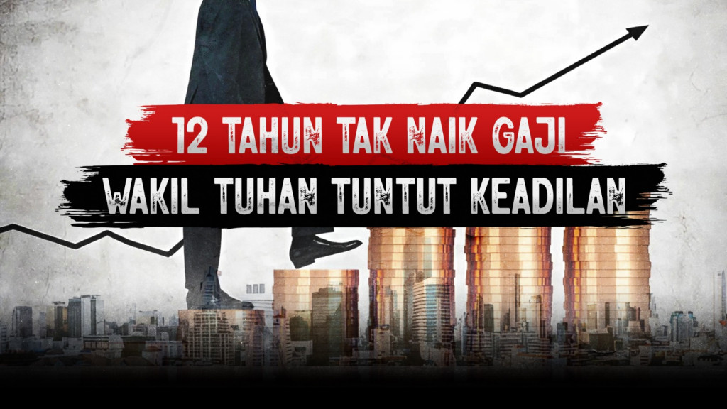 12 Tahun tak Naik Gaji, Wakil Tuhan Tuntut Keadilan