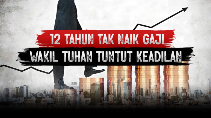 12 Tahun tak Naik Gaji, Wakil Tuhan Tuntut Keadilan