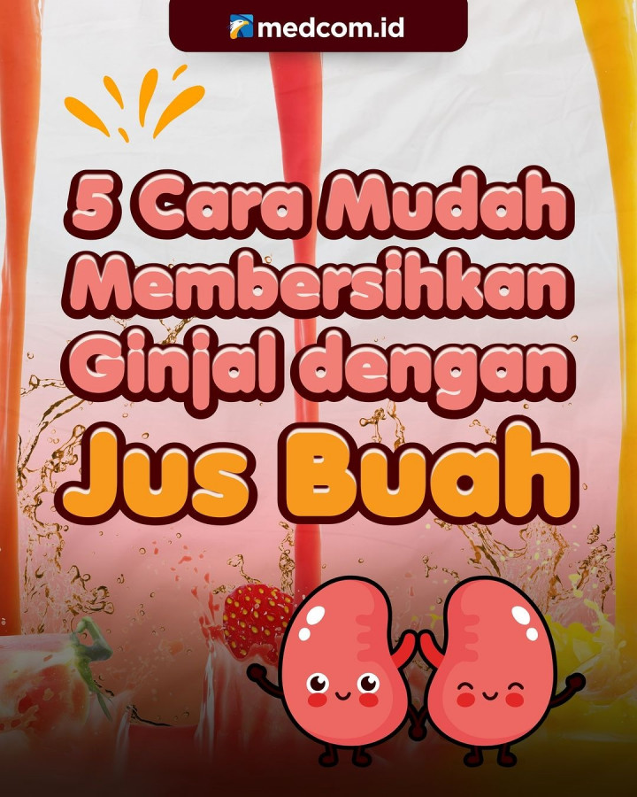 Cara Mudah Bersihkan Ginjal dengan 5 Jus Buah