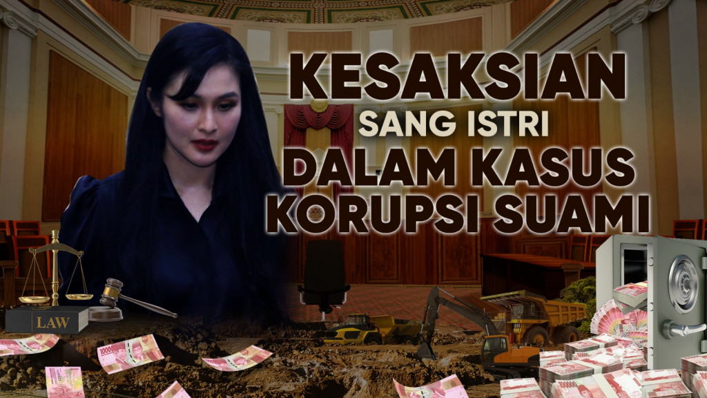 Kesaksian Sang Istri dalam Kasus Korupsi Suami