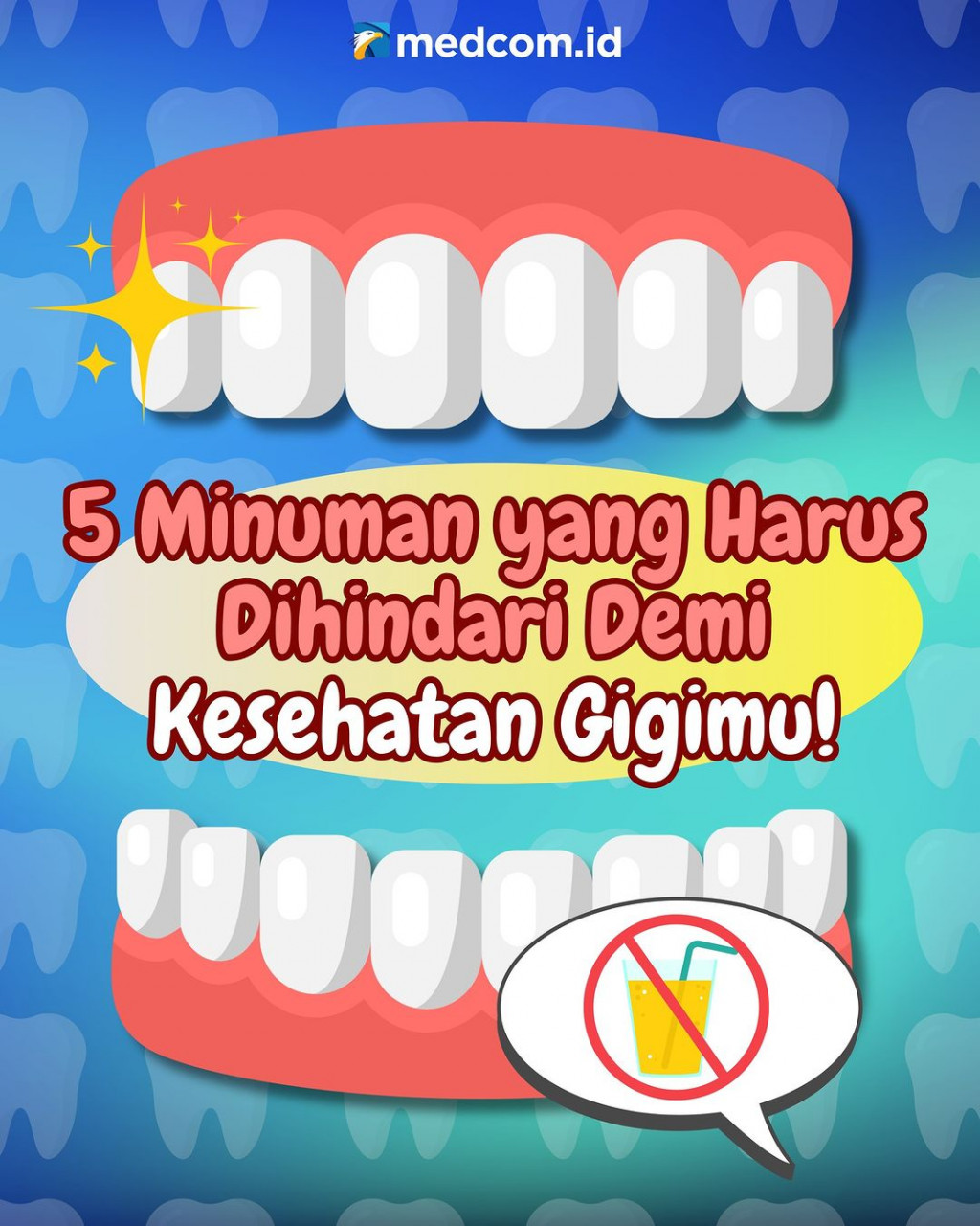 Mau Gigimu Sehat? Hindari 5 Minuman ini!