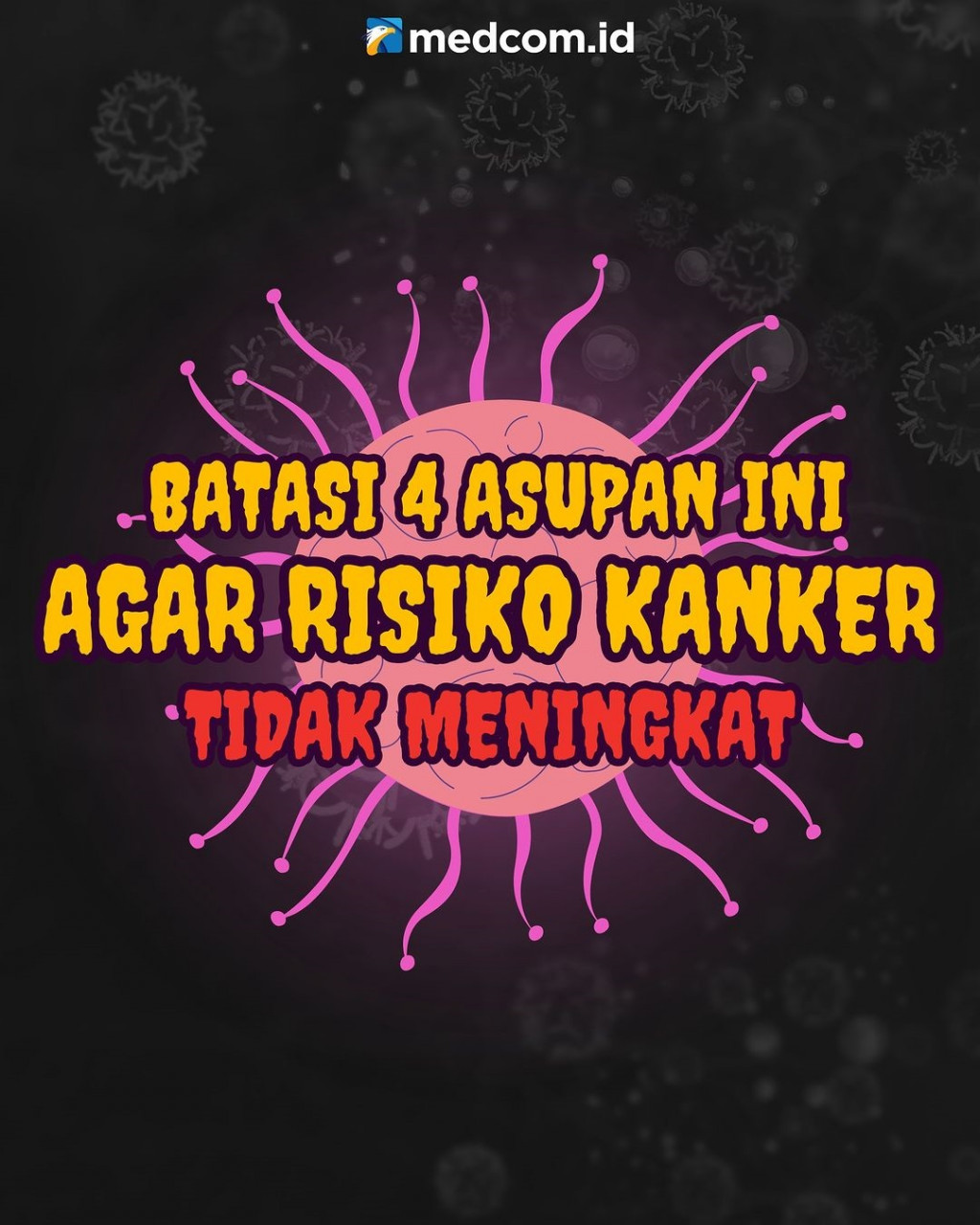Agar Risiko Kanker tak Meningkat, Batasi 4 Asupan ini!