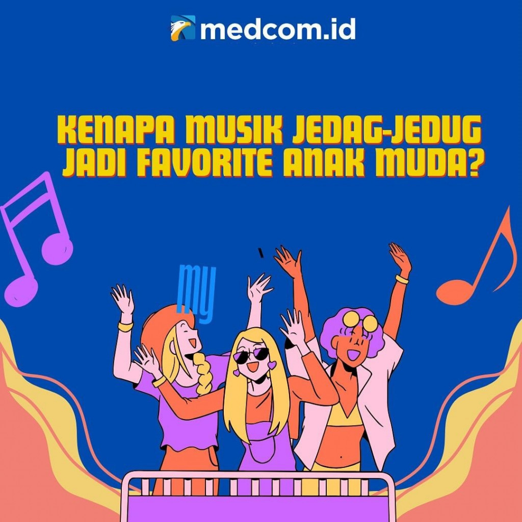 Kenapa Musik Jedag-Jedug Jadi Favorit Anak Muda?