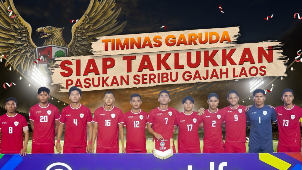 Timnas Garuda Siap Taklukkan Pasukan Seribu Gajah Laos