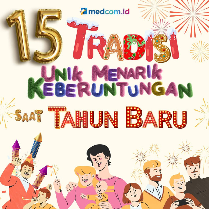 15 Tradisi Unik Menarik Keberuntungan saat Tahun Baru