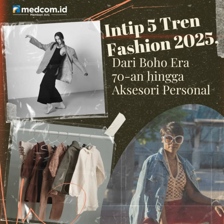 5 Tren Fashion 2025, dari Boho Era 70-an hingga Aksesori Personal
