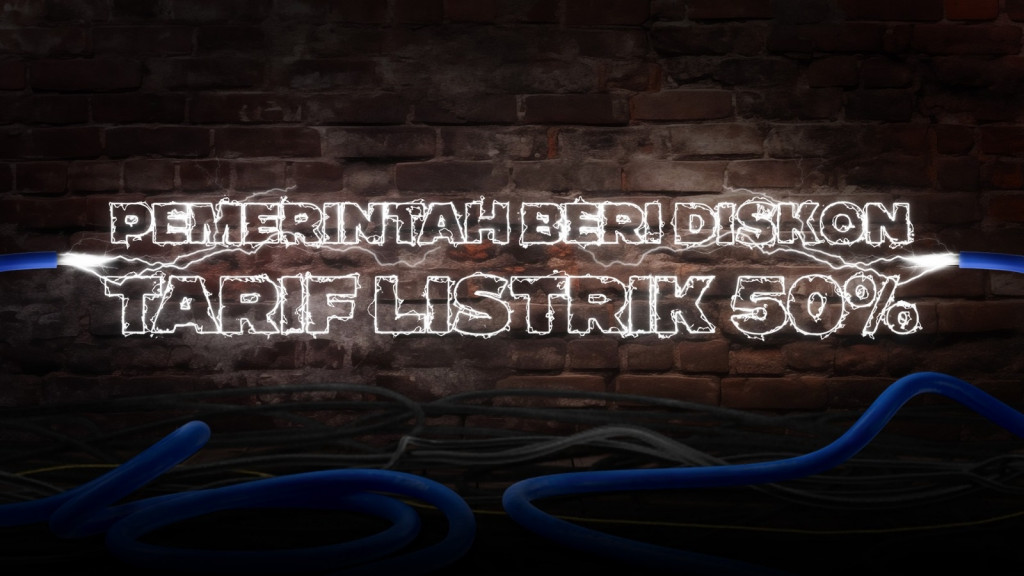 Pemerintah Beri Diskon Tarif Listrik 50%
