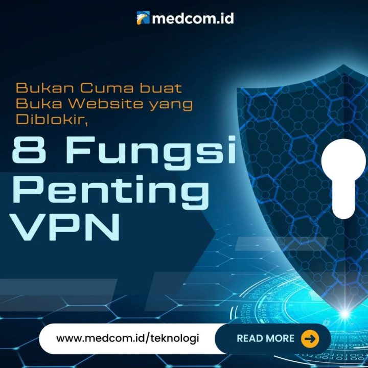 Ini 8 Fungsi Penting VPN
