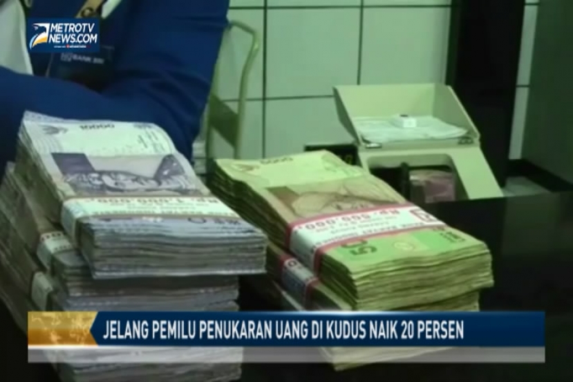 Jelang Pemilu Penukaran Uang di Kudus Naik 20 persen