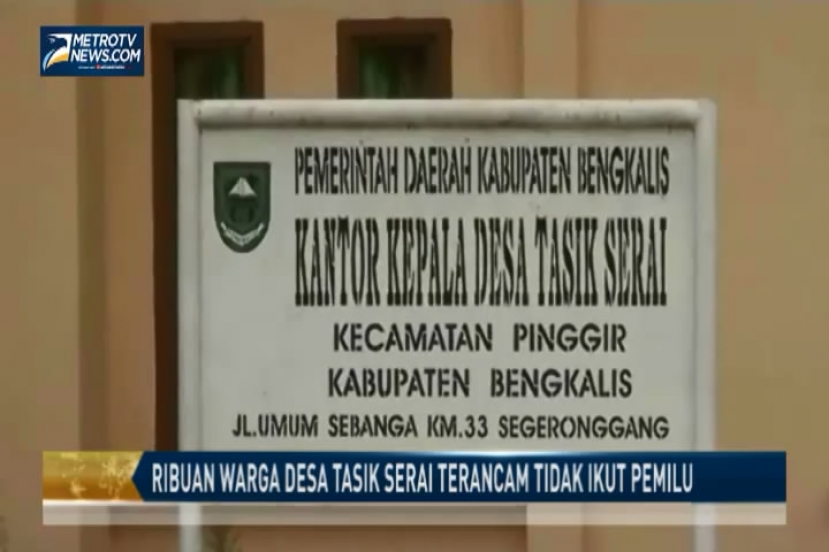 Ribuan Warga Desa Tasik Serai Terancam Tidak Ikut Pemilu