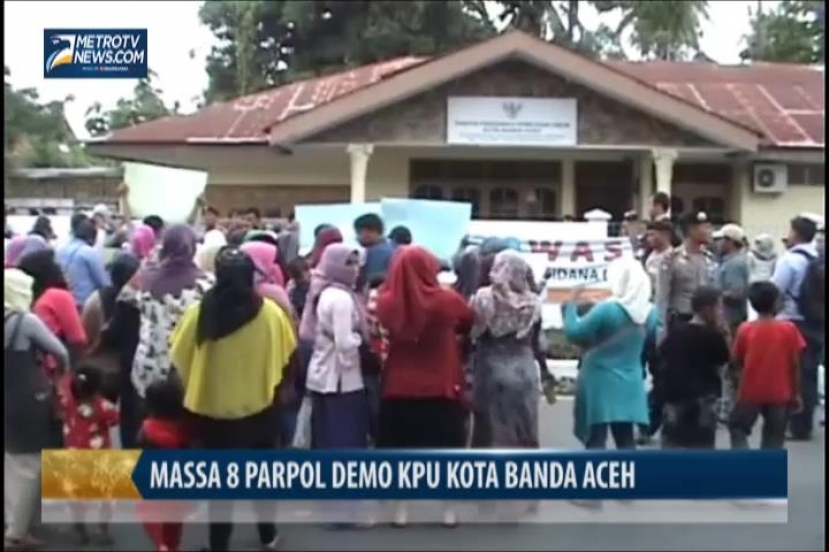Massa 8 Parpol Mendemo Panwaslu Kota Banda Aceh  