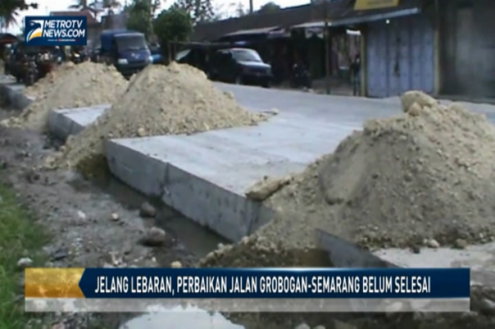 Jelang Lebaran, Perbaikan Jalan Grobogan-Semarang Belum Selesai