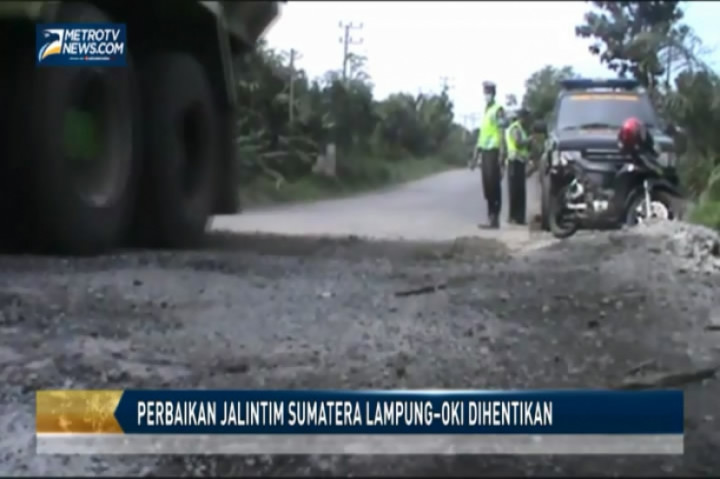Perbaikan Jalintim Lampung-OKI Dihentikan 