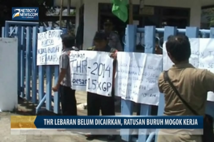 THR Lebaran Belum Dicairkan, Ratusan Buruh Mogok Kerja