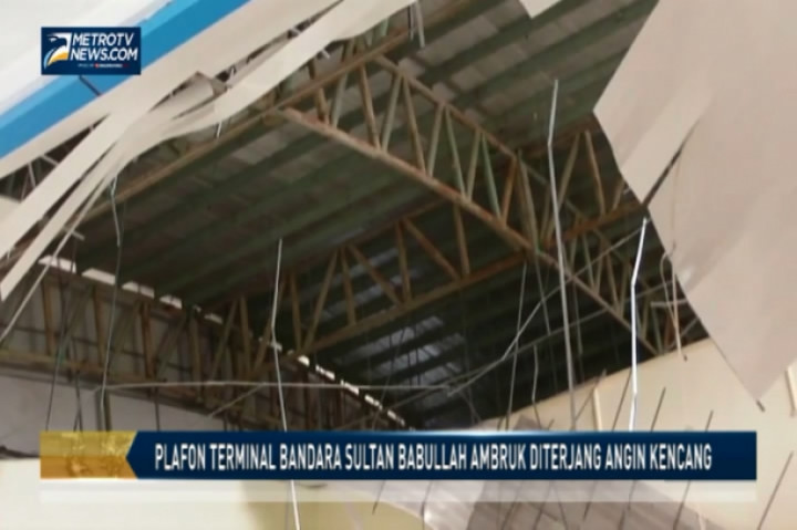 Plafon Terminal Bandara Sultan Babullah Ambruk Diterjang Angin Kencang