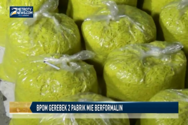 BPOM Gerebek 2 Pabrik Mie Berformalin